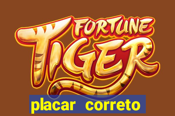 placar correto jogos de hoje